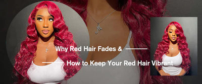 Why Red Hair Fades & How to Keep Your Red Hair Vibrant?